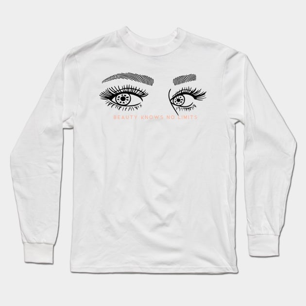 Beauty Knows No limits, eyes so beautiful,  self care Long Sleeve T-Shirt by Abstract Designs